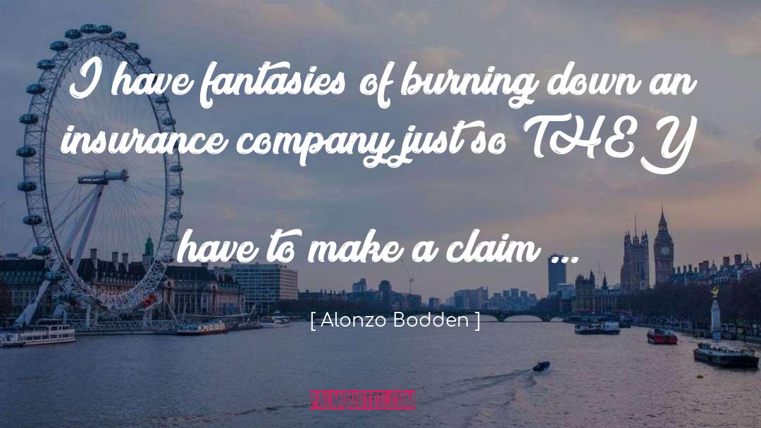 Burning Inside quotes by Alonzo Bodden