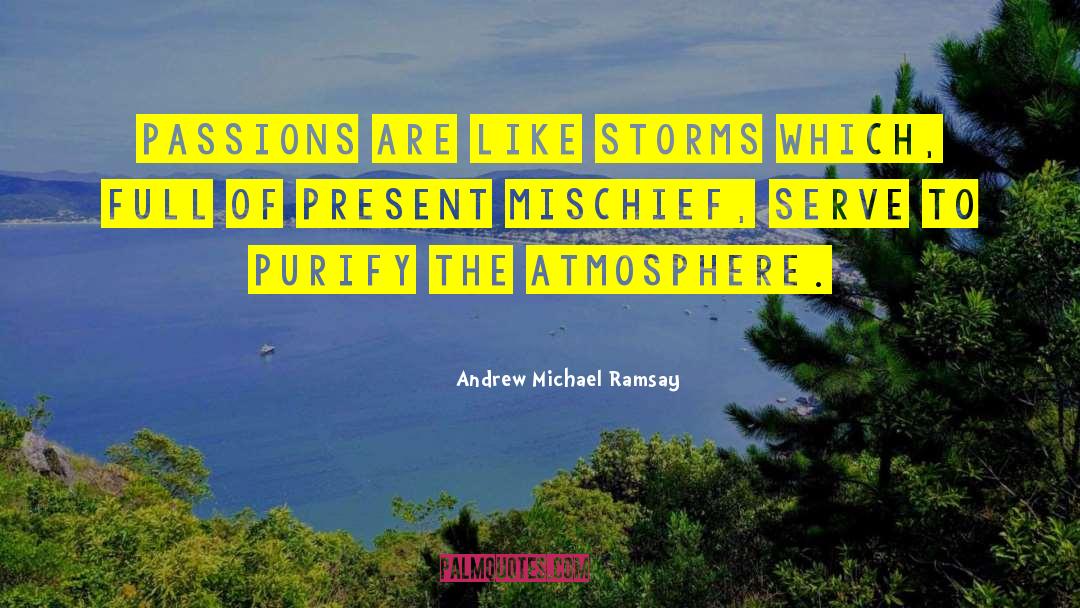 Burning Passion quotes by Andrew Michael Ramsay