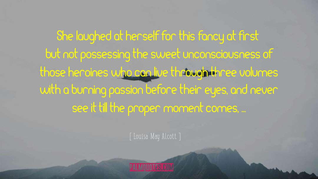 Burning Passion quotes by Louisa May Alcott