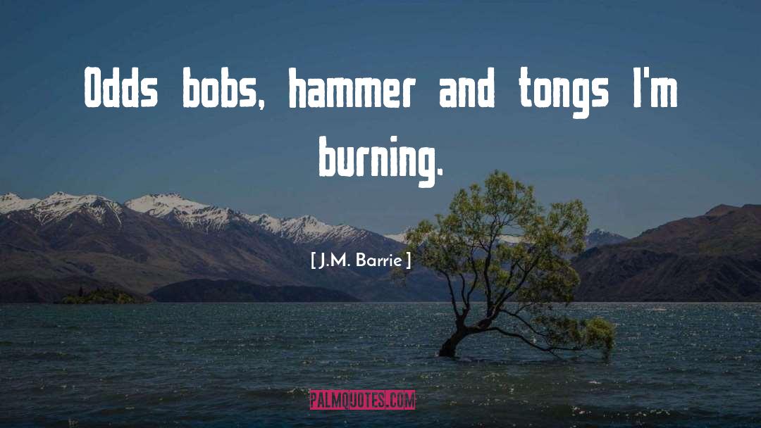 Burning quotes by J.M. Barrie