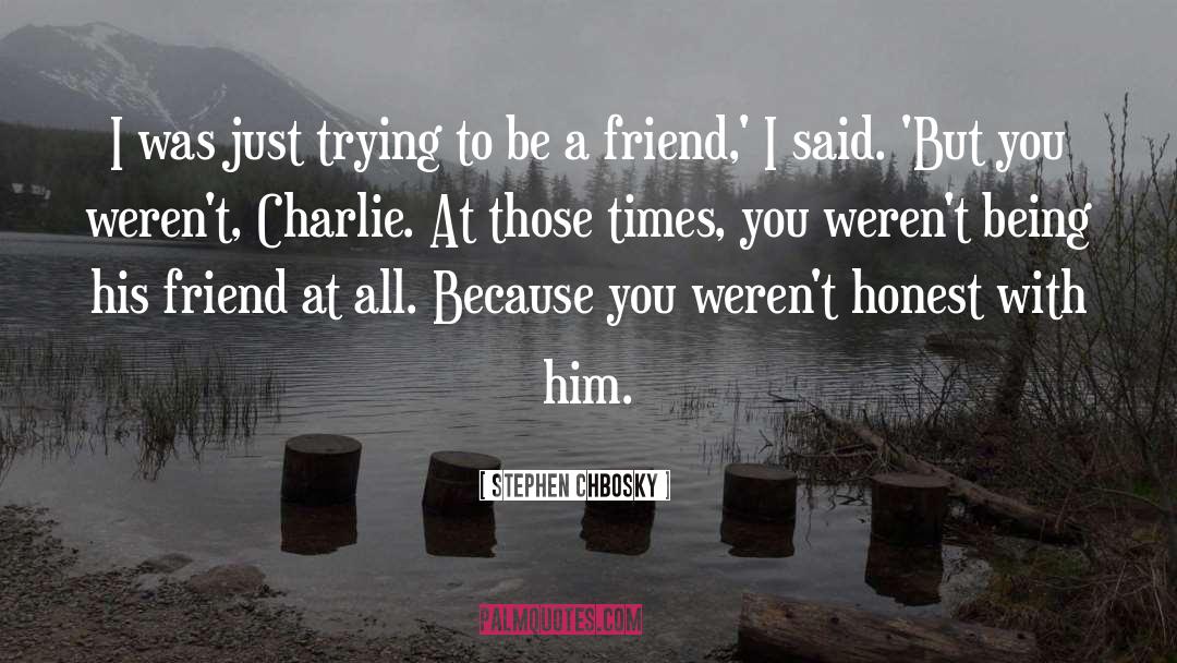 Burning Times quotes by Stephen Chbosky