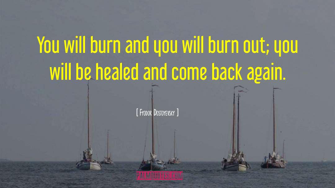 Burnout quotes by Fyodor Dostoyevsky