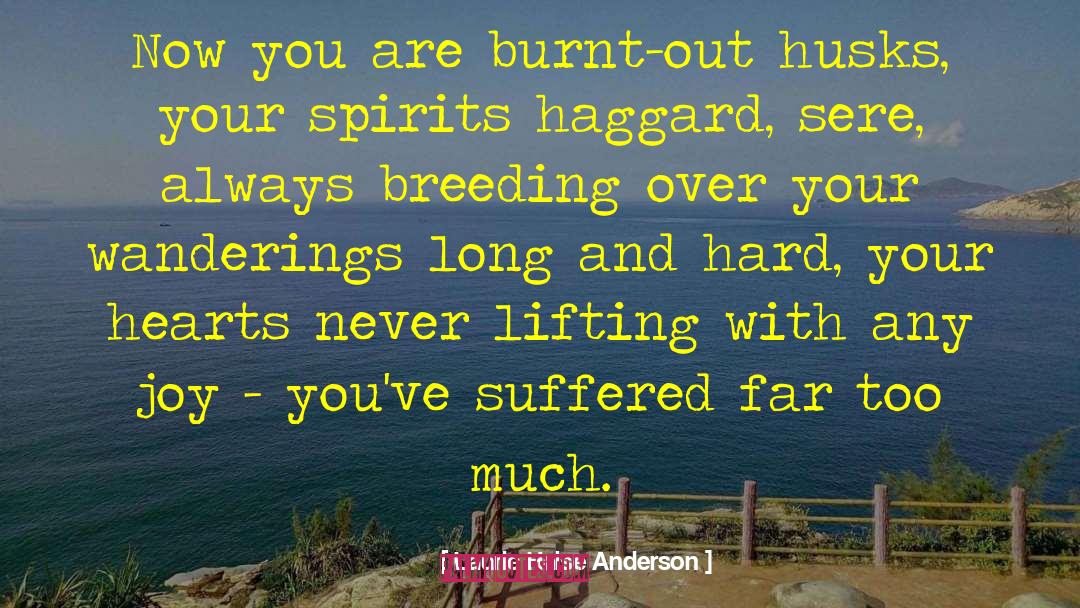 Burnt Out quotes by Laurie Halse Anderson