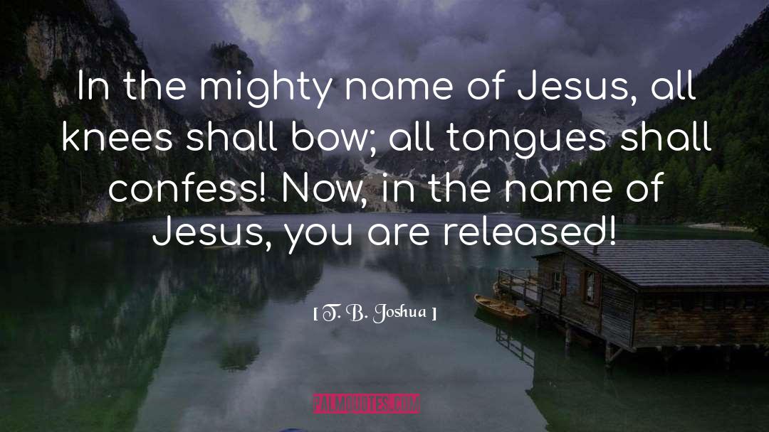 Burnt Tongues quotes by T. B. Joshua