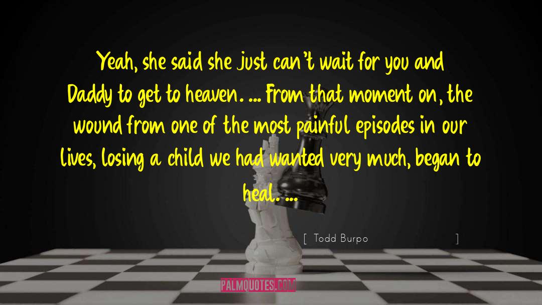 Burpo quotes by Todd Burpo