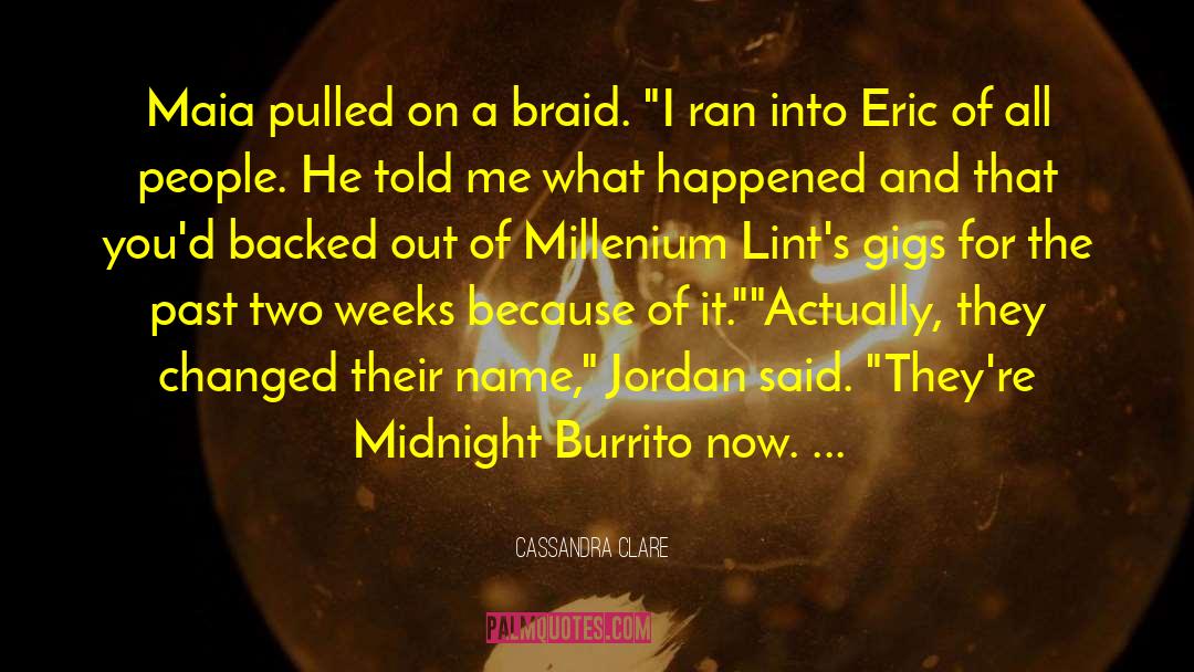 Burrito quotes by Cassandra Clare
