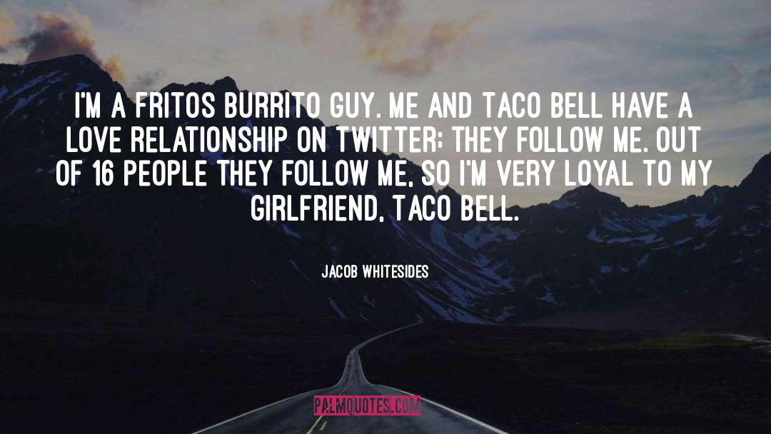 Burrito quotes by Jacob Whitesides