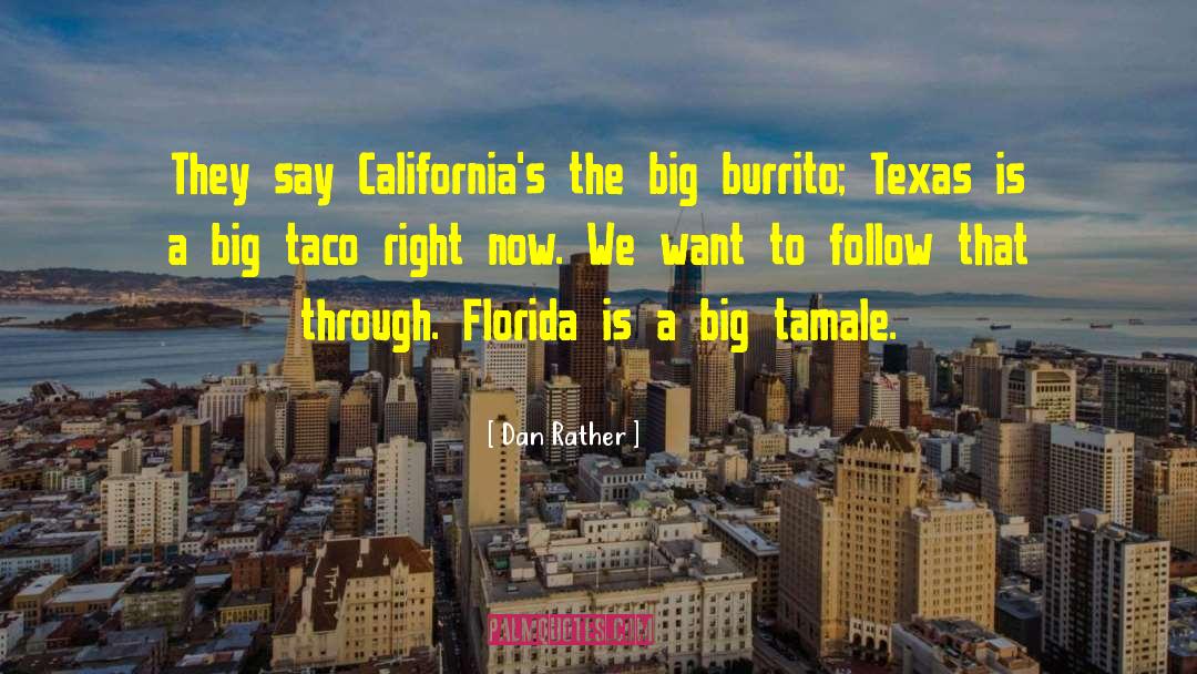 Burrito quotes by Dan Rather