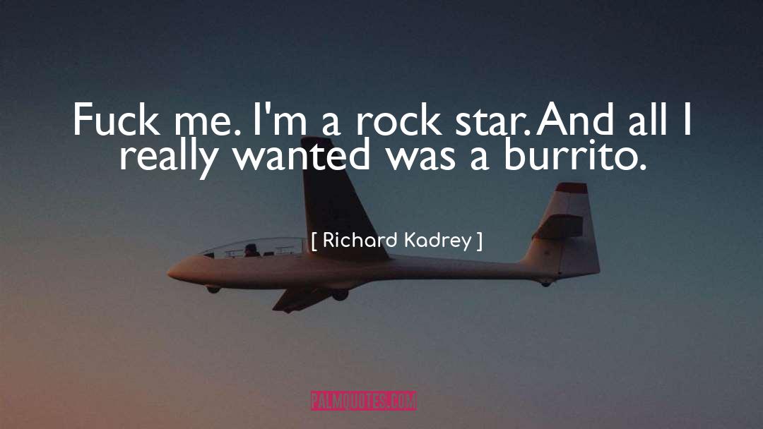 Burrito quotes by Richard Kadrey