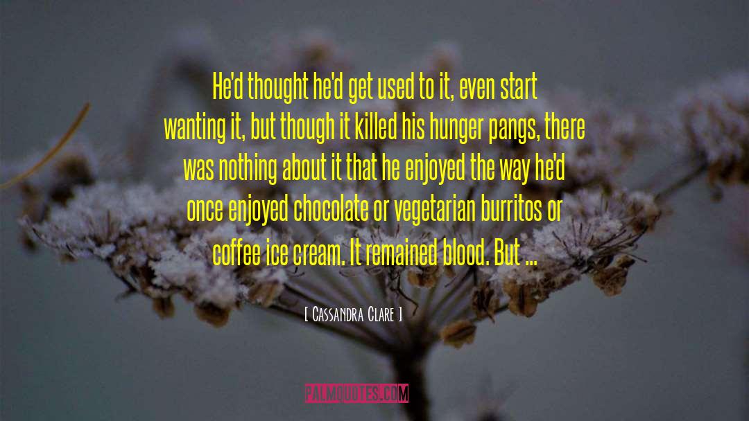 Burritos quotes by Cassandra Clare