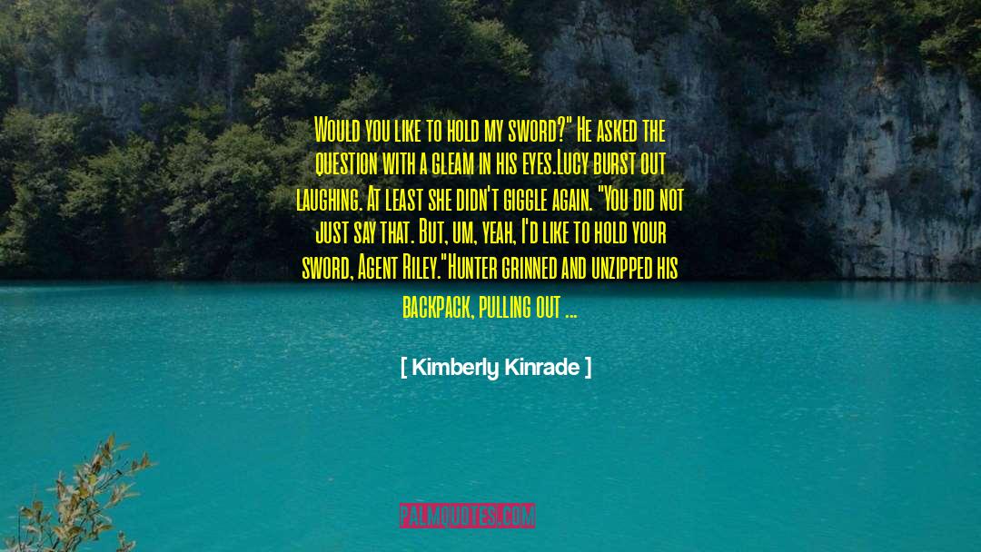 Burst Out quotes by Kimberly Kinrade