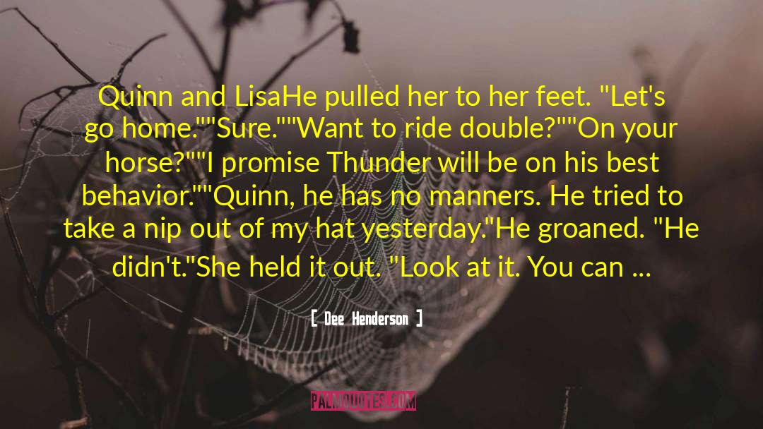 Burst Out quotes by Dee Henderson