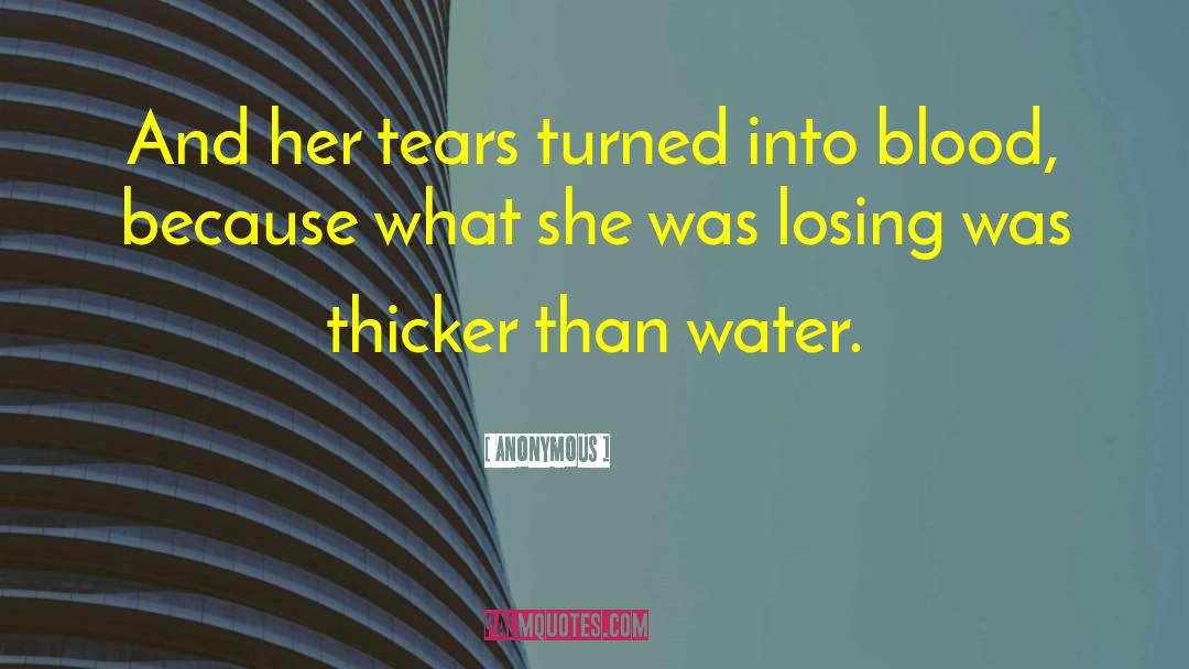Bursting Into Tears quotes by Anonymous