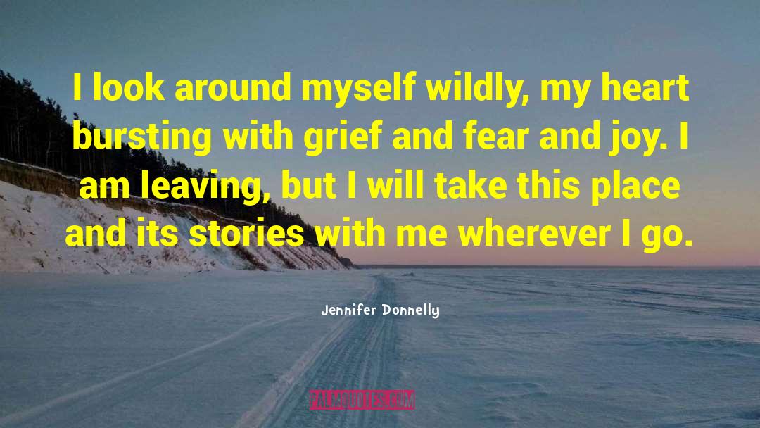 Bursting quotes by Jennifer Donnelly