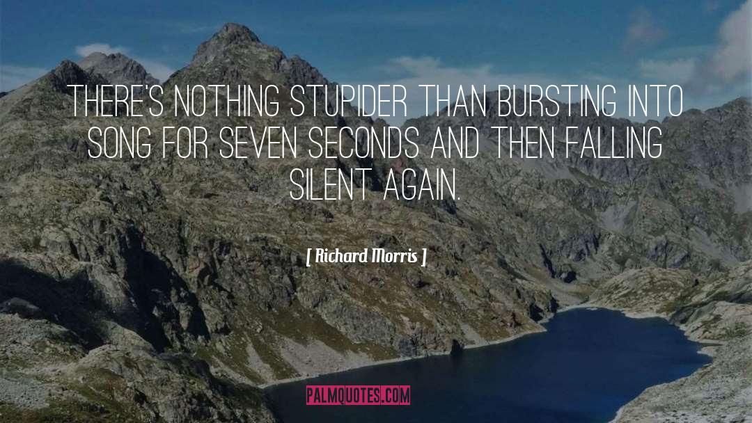 Bursting quotes by Richard Morris