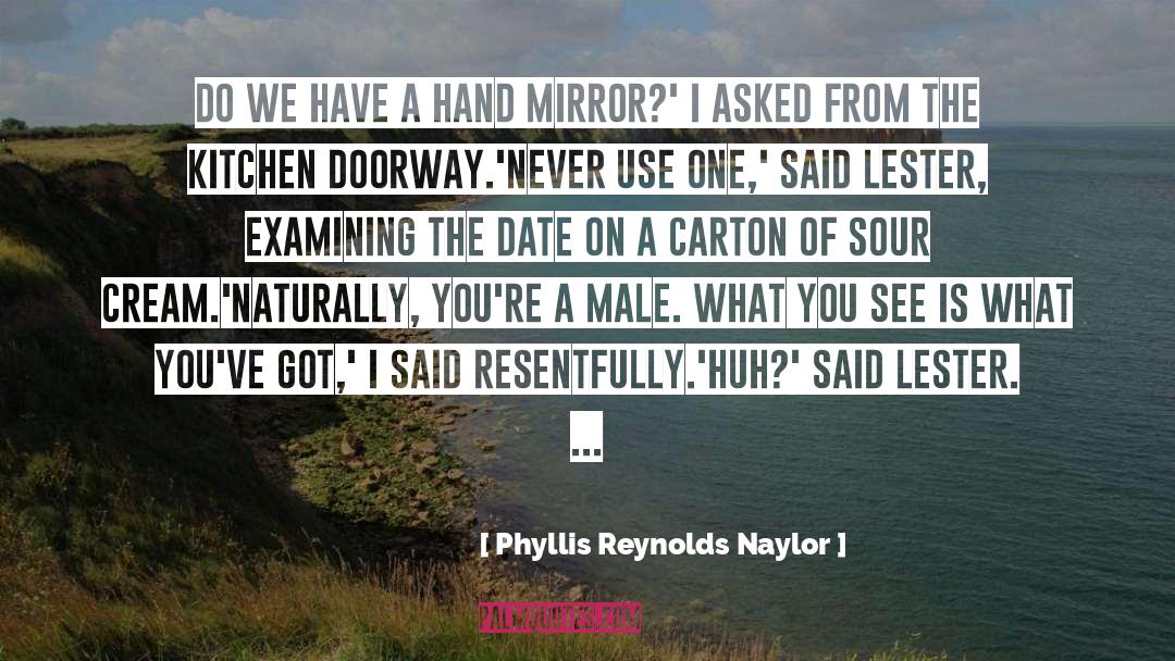 Burt Reynolds quotes by Phyllis Reynolds Naylor