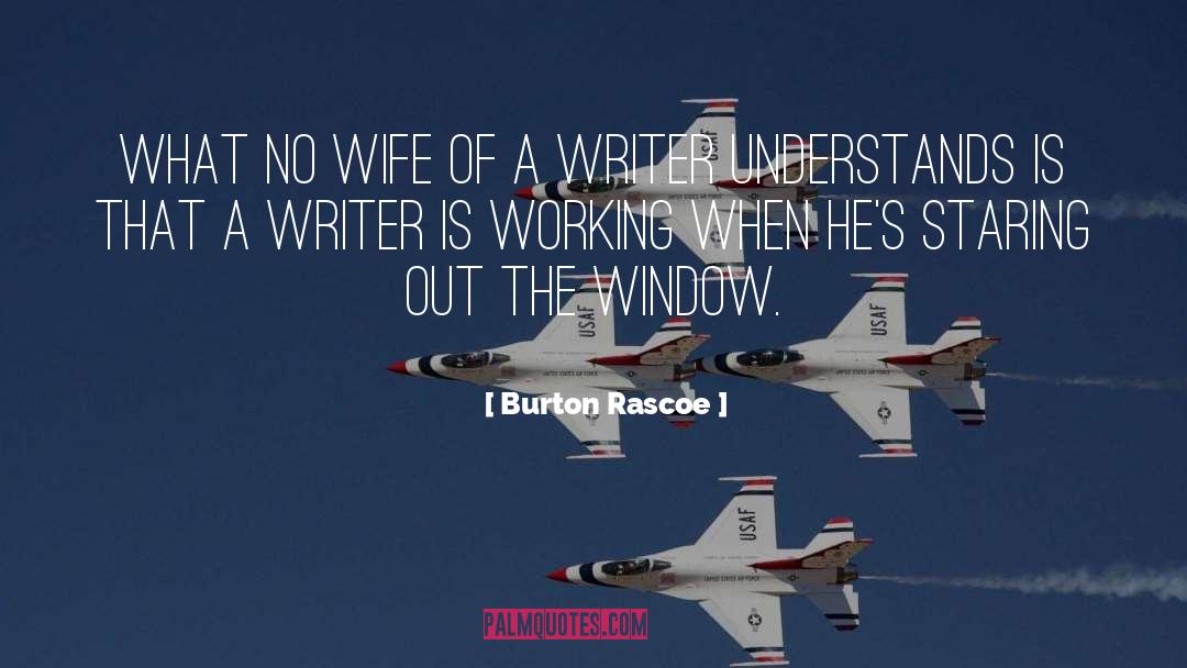 Burton Guster quotes by Burton Rascoe