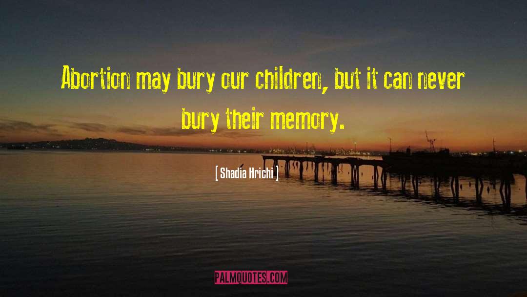Bury Our Dead quotes by Shadia Hrichi