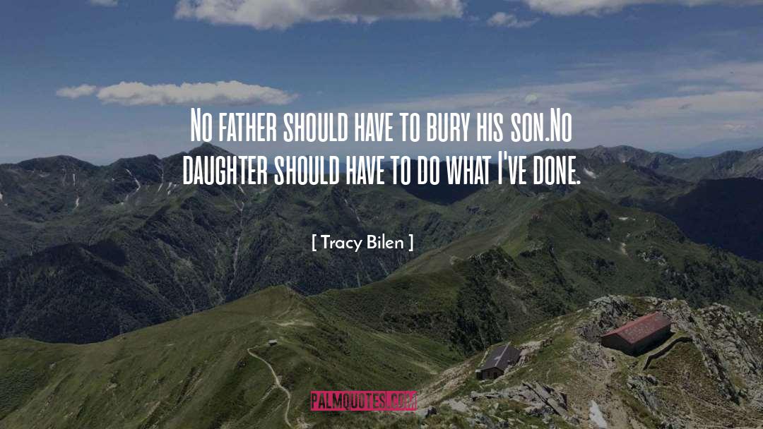 Bury quotes by Tracy Bilen