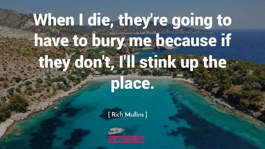 Bury quotes by Rich Mullins