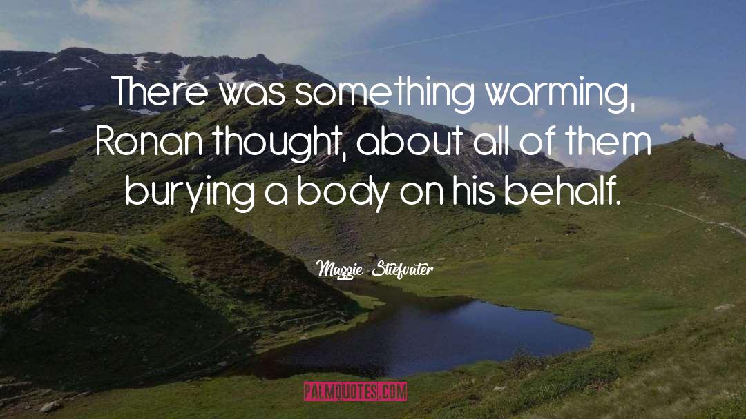 Burying quotes by Maggie Stiefvater