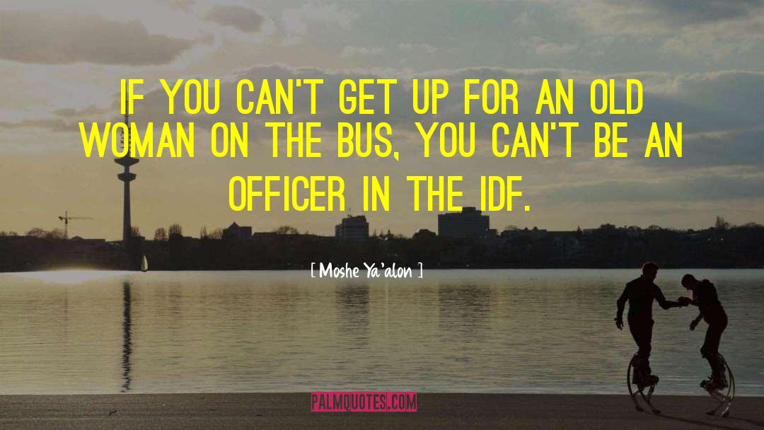 Bus Driver quotes by Moshe Ya'alon