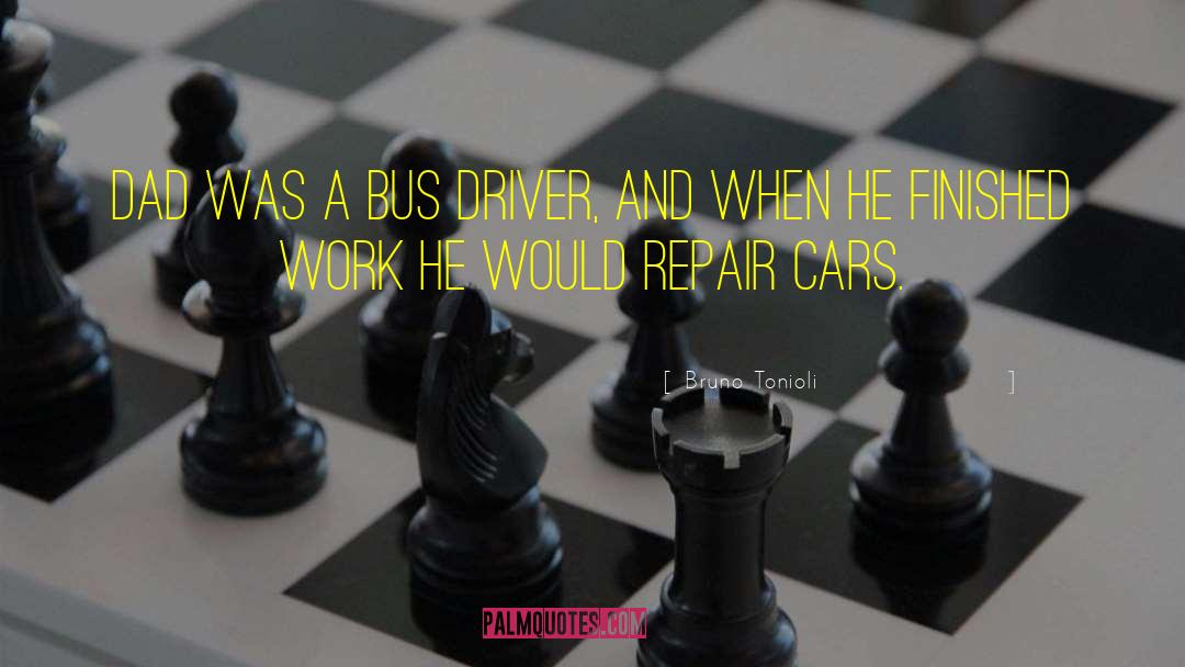 Bus Driver quotes by Bruno Tonioli