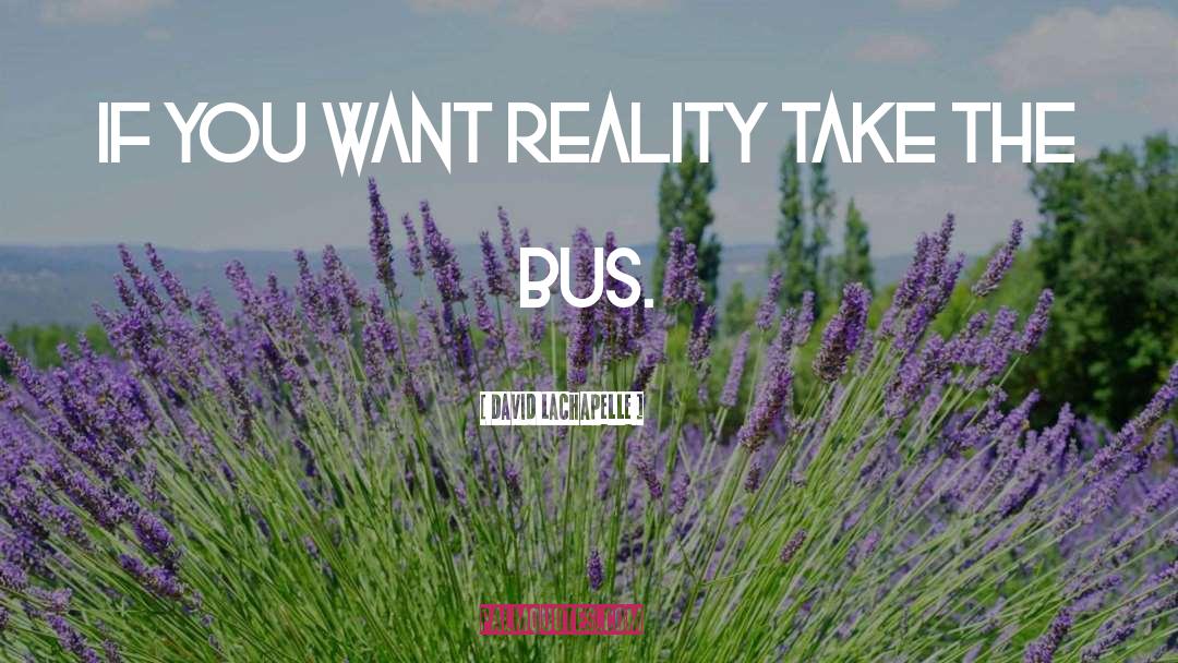 Bus quotes by David LaChapelle