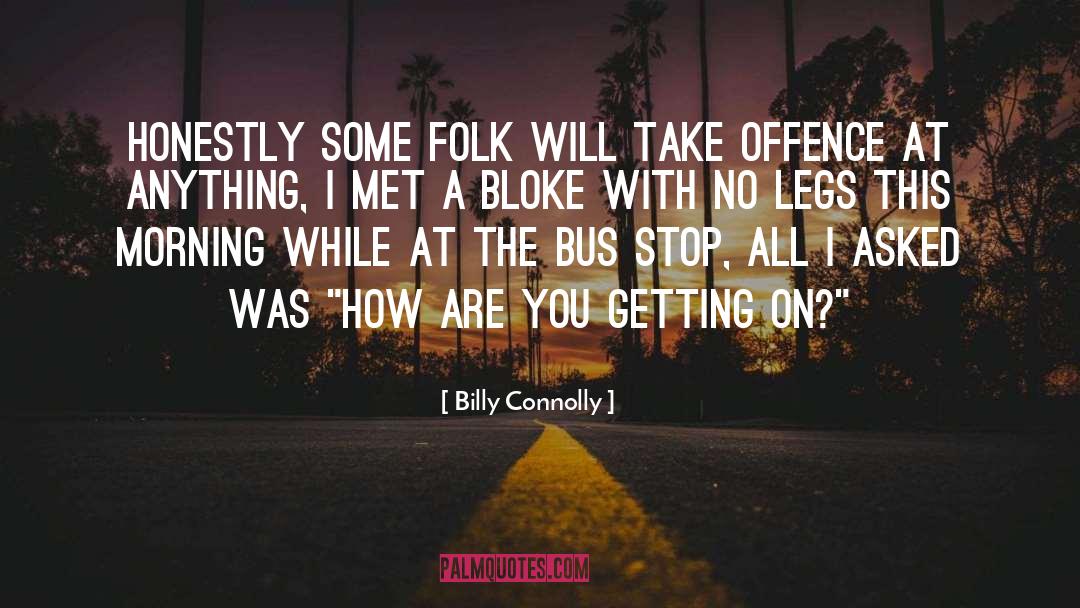 Bus Stop quotes by Billy Connolly