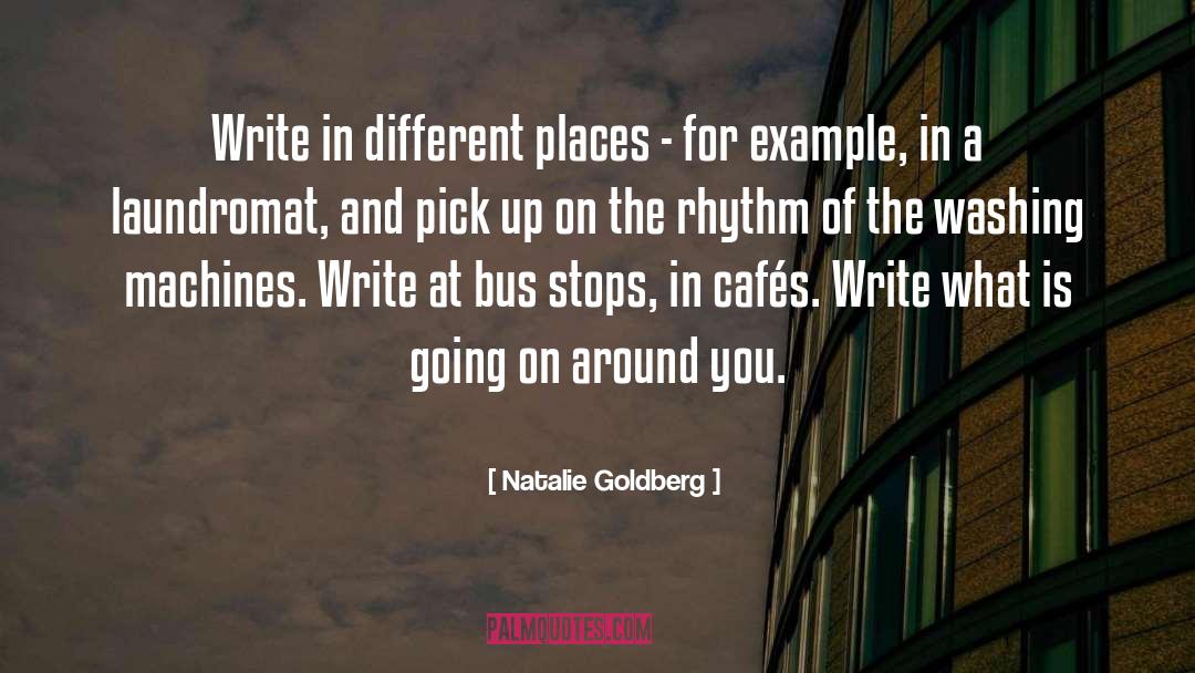 Bus Stop quotes by Natalie Goldberg