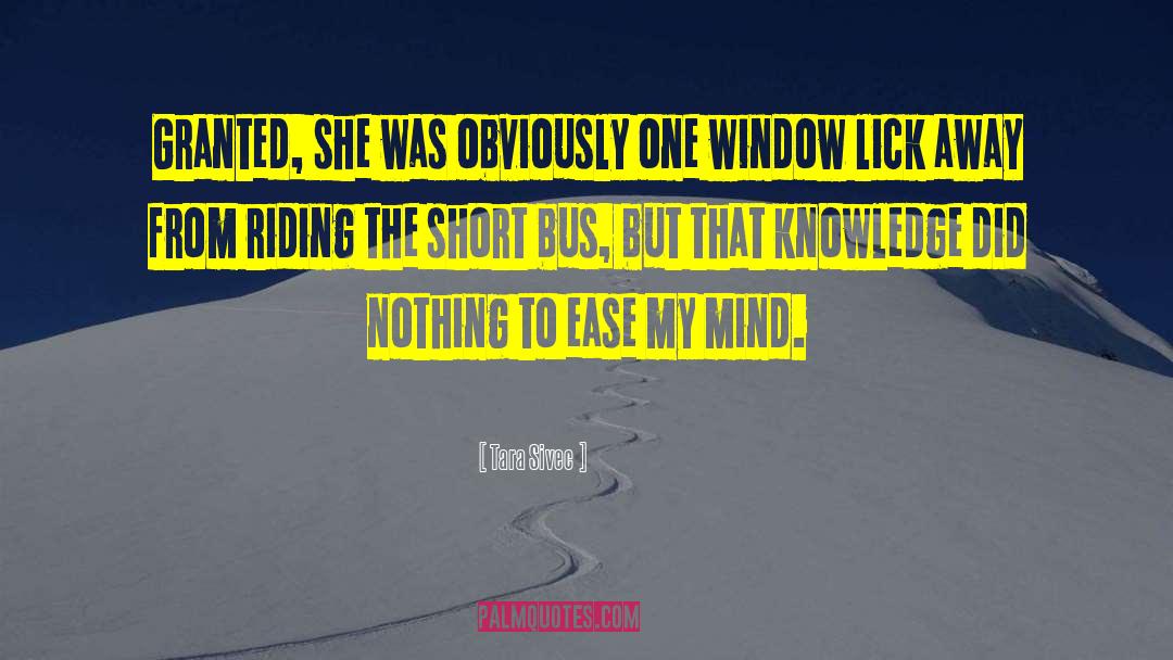 Bus Stops quotes by Tara Sivec