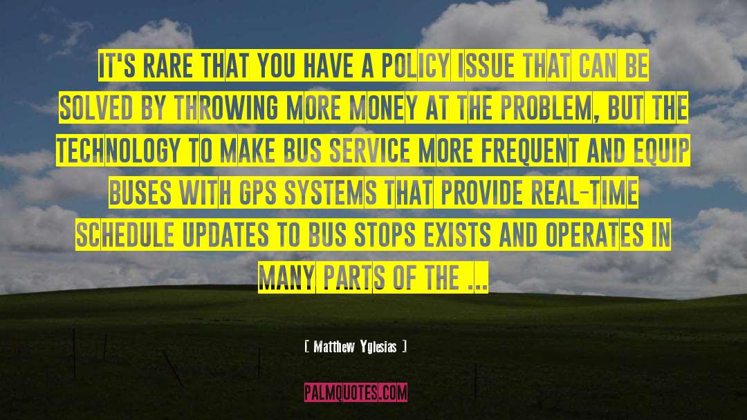 Bus Stops quotes by Matthew Yglesias