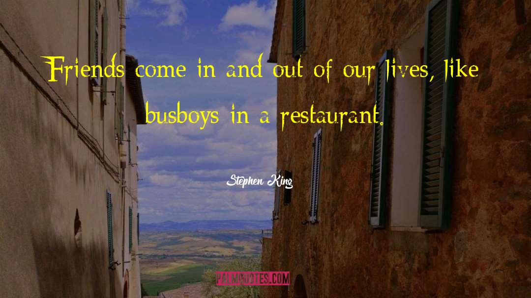Busboys quotes by Stephen King