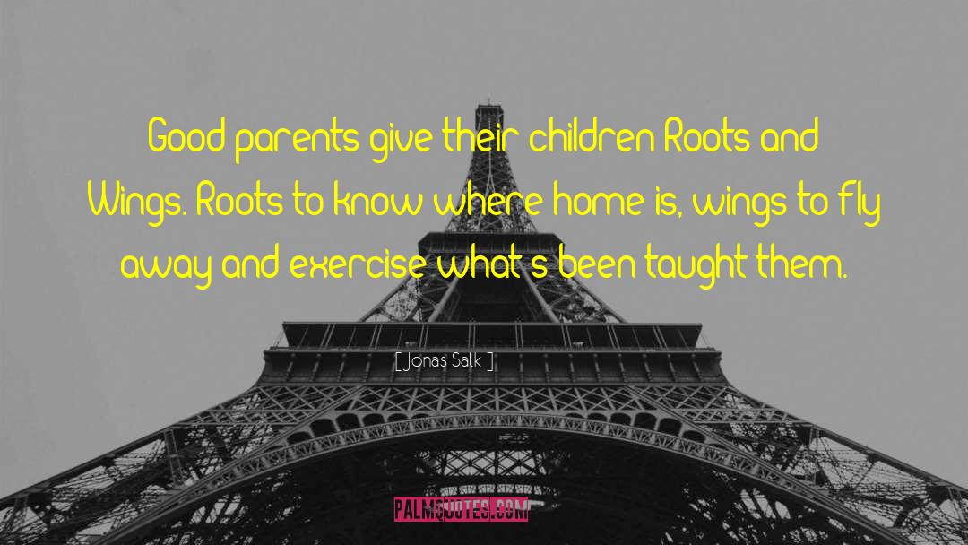 Buscetta Children quotes by Jonas Salk