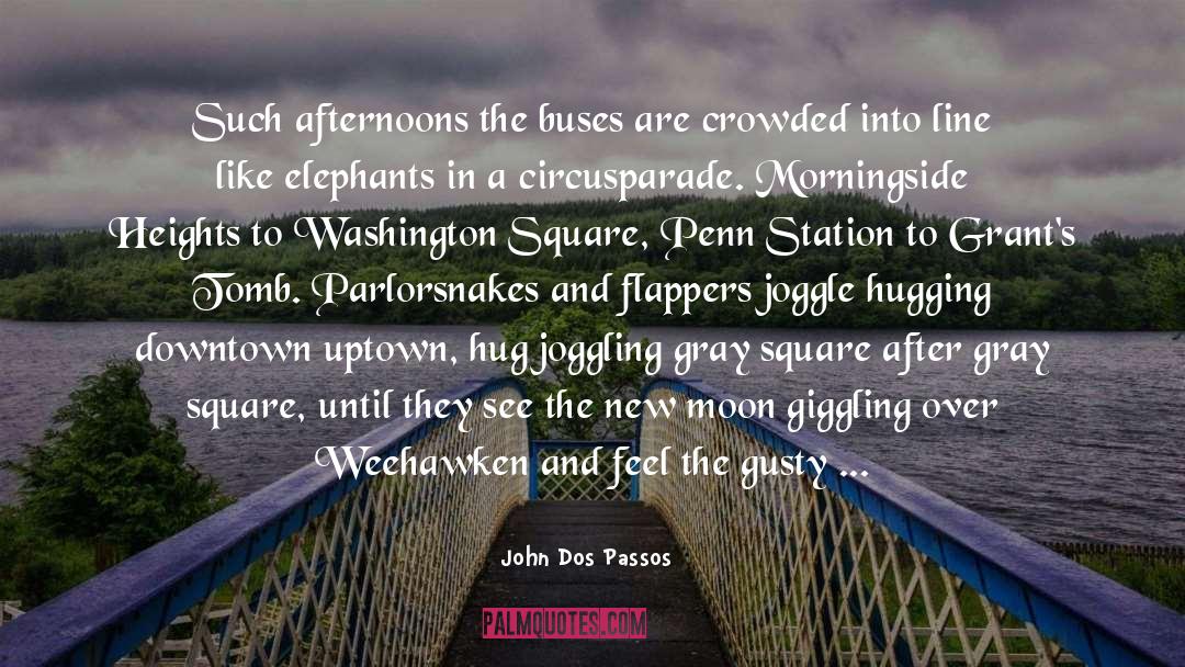 Buses quotes by John Dos Passos