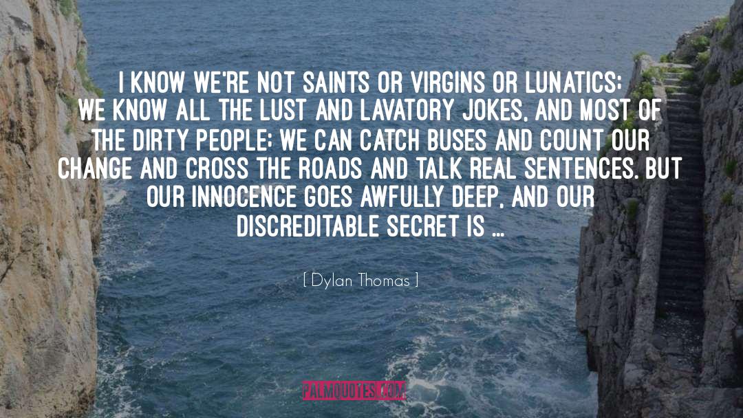 Buses quotes by Dylan Thomas