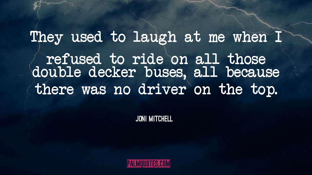 Buses quotes by Joni Mitchell