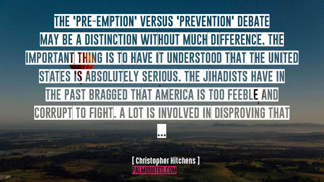 Bush Doctrine quotes by Christopher Hitchens