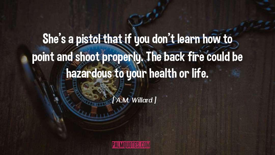Bush Fire quotes by A.M. Willard