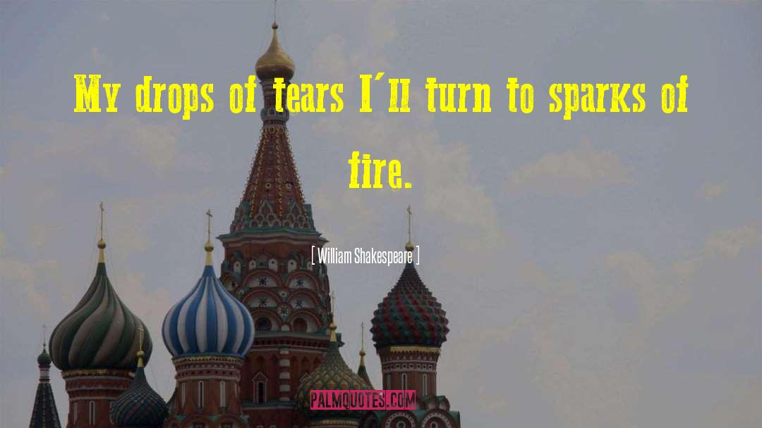 Bush Fire quotes by William Shakespeare