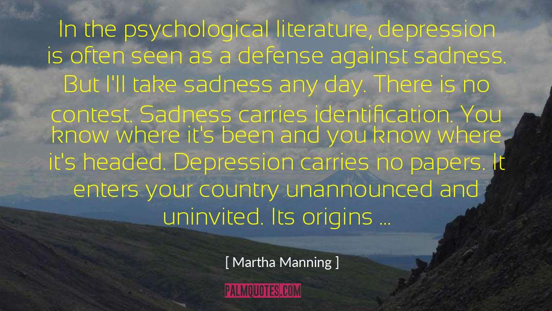 Bush Literature quotes by Martha Manning