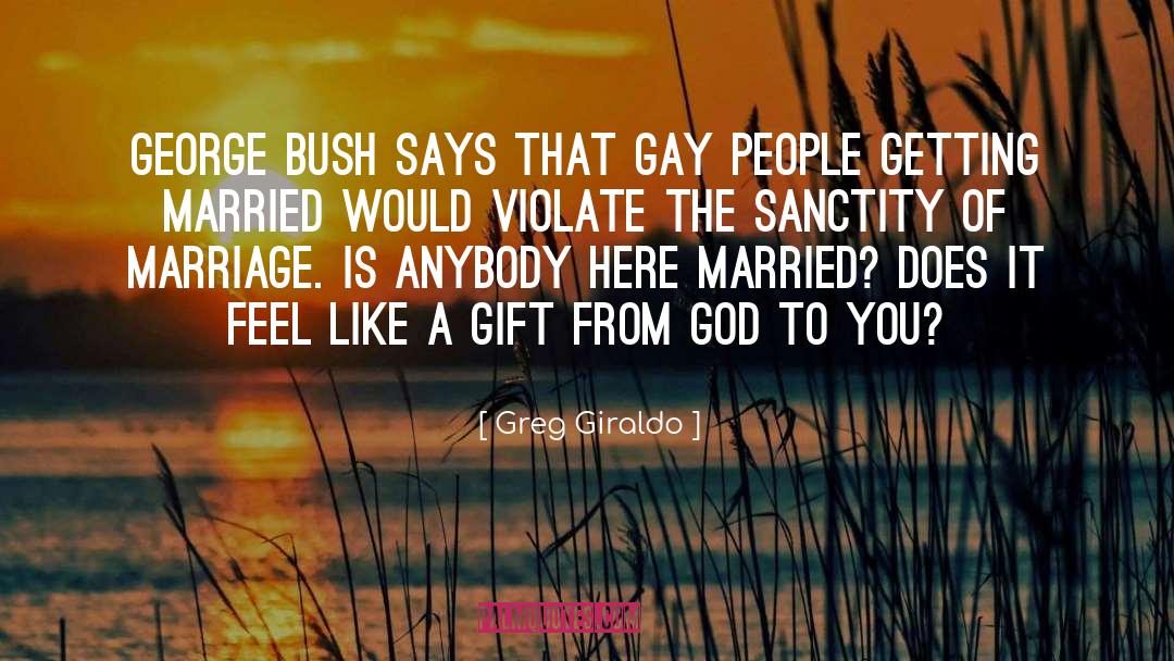 Bush quotes by Greg Giraldo