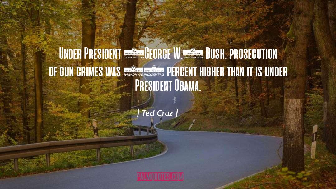 Bush quotes by Ted Cruz