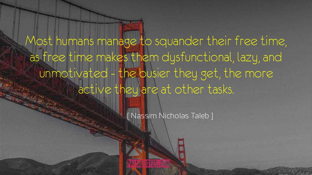 Busier quotes by Nassim Nicholas Taleb