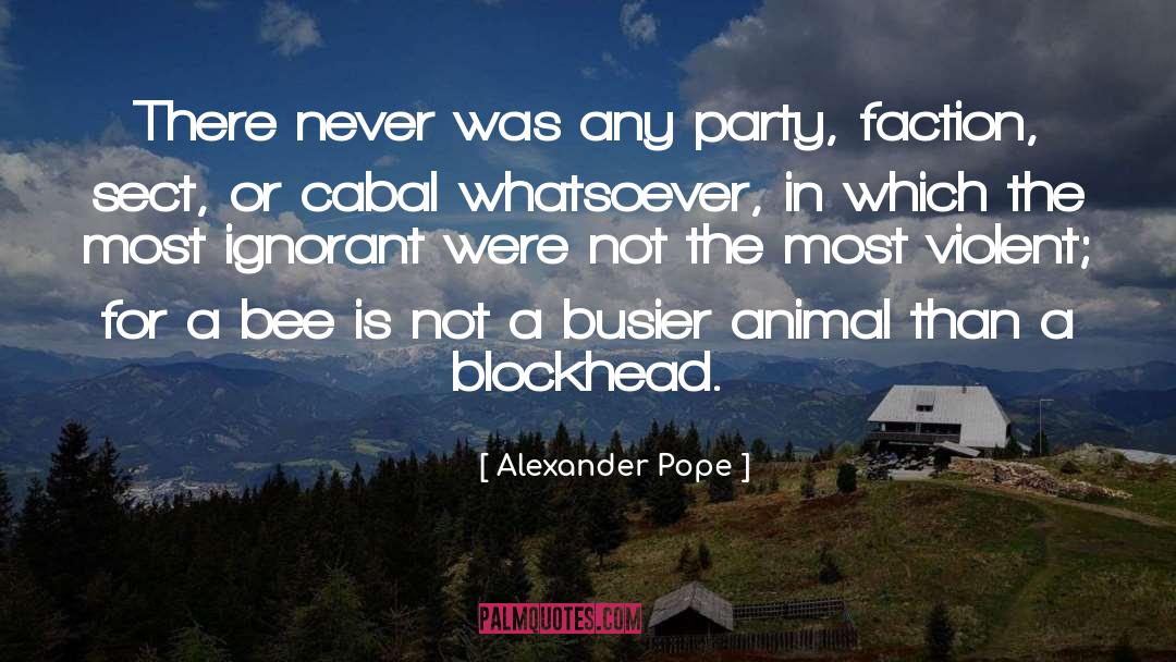 Busier quotes by Alexander Pope