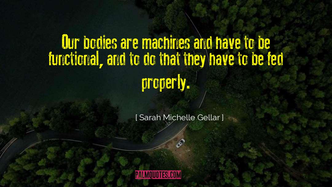 Businaro Machines quotes by Sarah Michelle Gellar