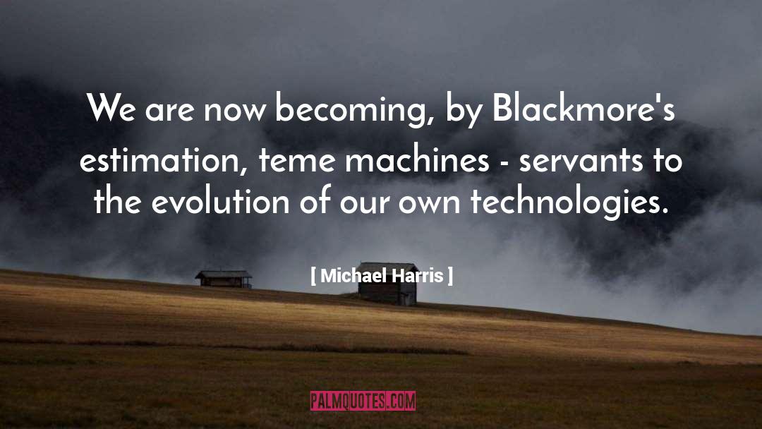 Businaro Machines quotes by Michael Harris