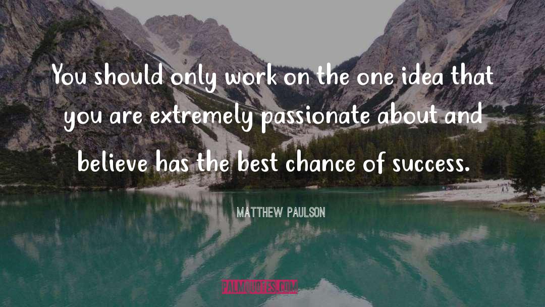 Busines Success quotes by Matthew Paulson