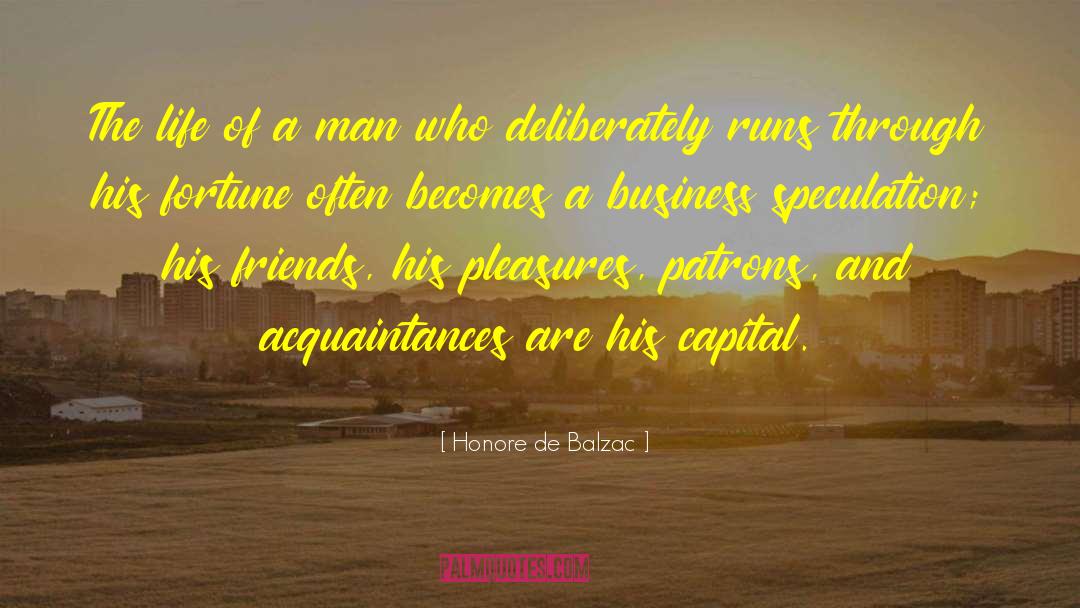 Business Accelerator quotes by Honore De Balzac