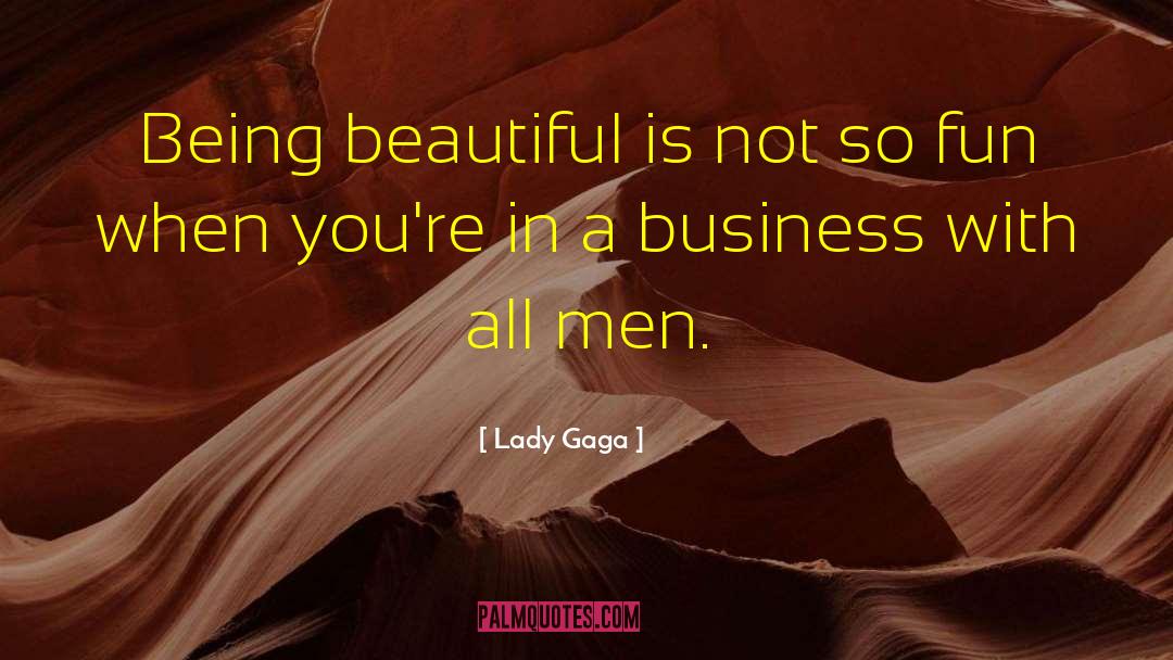 Business Administration quotes by Lady Gaga